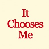 it-chooses-me