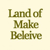 land-of-make-beleive